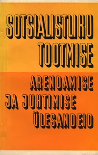 Sotsialistliku tootmise arendamise ja juhtimise ülesandeid