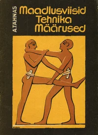 Maadlusviisid, -tehnika, -määrused