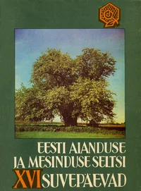 Eesti NSV Aianduse ja Mesinduse Seltsi XVI suvepäevad Nuias ja Karksi lossimägedes 1. ja 2. augustil 1981. a.