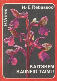 Kaitskem kauneid taimi!