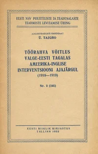 Töörahva võitlus valge-Eesti tagalas Ameerika-Inglise interventsiooni ajajärgul