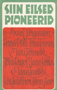 Siin eilsed pioneerid