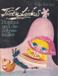 Timbu-Limbus Hofstaat und die Schneemüller