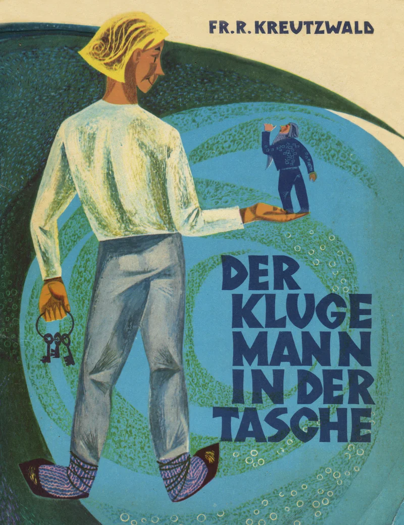 Der kluge Mann in der Tasche - Friedrich Reinhold Kreutzwald (Perioodika, 1979). Värvikas illustratsioon kujutab kollase mütsiga meest tagantvaates, kes hoiab käes väikest inimfiguuri, taustal on roheline-sinine keeriseline taevas. Kunstiteos on teostatud ekspressionistlikus stiilis, kasutades tumedaid kontuure ja külluslikke värve.
