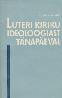 Luteri kiriku ideoloogiast tänapäeval