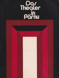 Das Theater in Pärnu 1875-1972