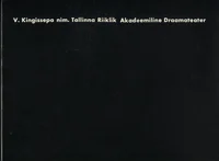 V. Kingissepa nim. Tallinna Riiklik Akadeemiline Draamateater. Tallinn State Academic Theatre of Drama. Таллинский Государственный Академический Театр Драмы им. В. Кингисеппа