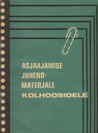 Asjaajamise juhendmaterjale kolhoosidele