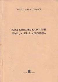 Kooli kehalise kasvatuse tund ja selle metoodika