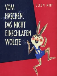 Vom Häschen, das nicht einschlafen wollte