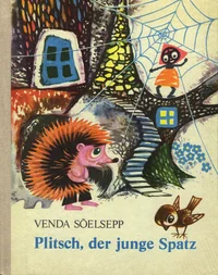 Plitsch, der junge Spatz