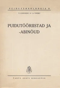 Puidutööriistad ja -abinõud