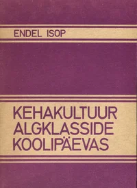 Kehakultuur algklasside koolipäevas