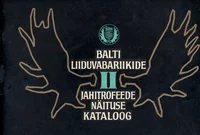 Balti liiduvabariikide II jahitrofeede näituse kataloog