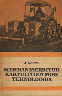 Mehhaniseeritud kartulitootmise tehnoloogia