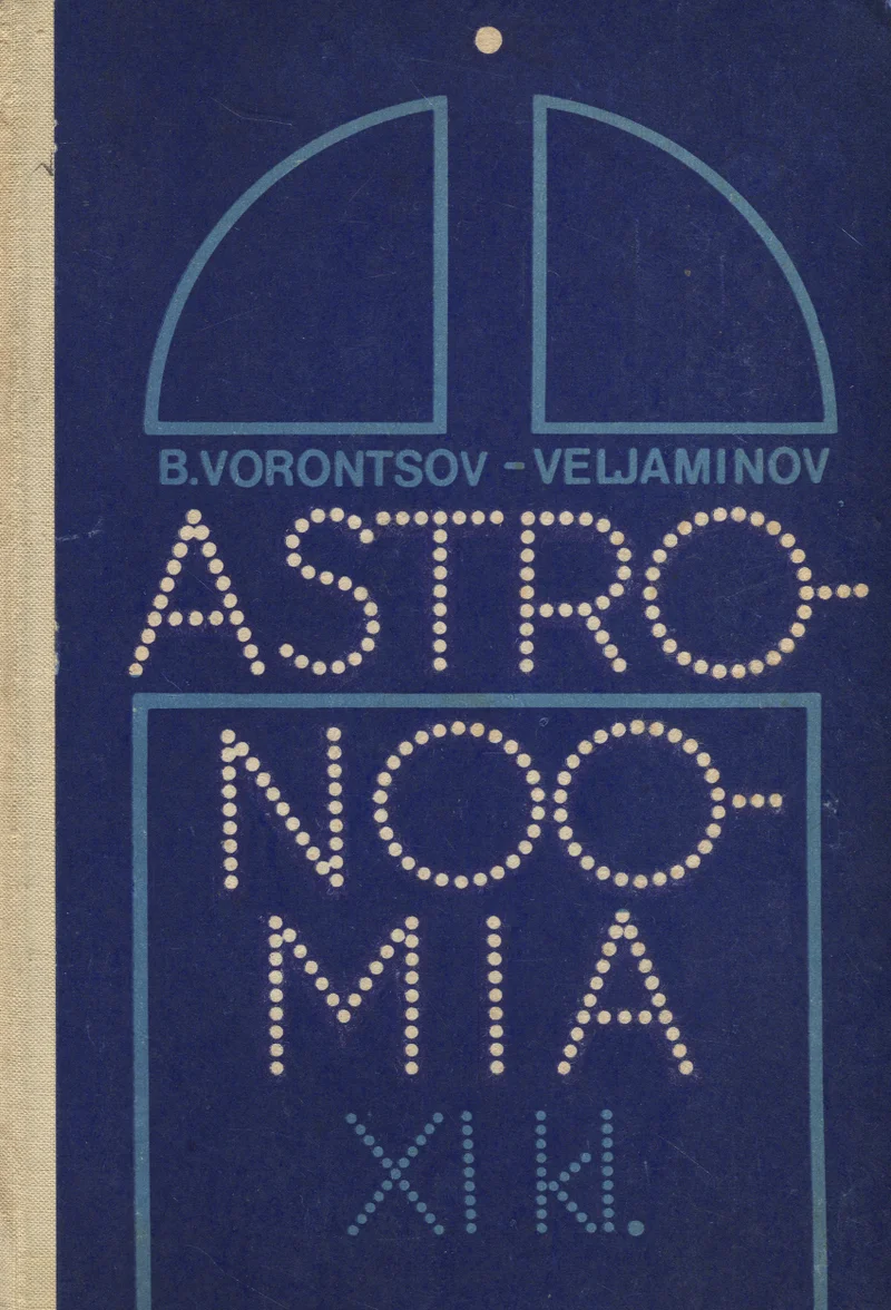 Astronoomia - Boriss Vorontsov-Veljaminov (Valgus, 1978). Tumesinisel taustal kujutatud arhitektuurne kaarkonstruktsioon (observatooriumi kupli siluett), mille ümber on paigutatud väikesed täpid tähistaeva või tähtkujude stiilis. Kaas on minimalistliku ja geomeetrilise kujundusega, kasutades sinise ja kreemika värvikombinatsiooni.
