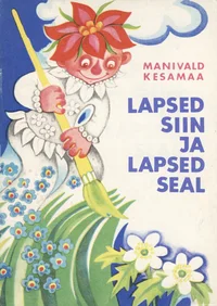 Lapsed siin ja lapsed seal