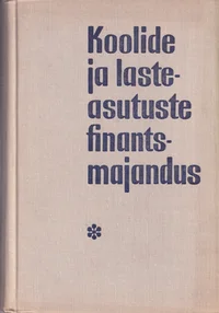 Koolide ja lasteasutuste finantsmajandus