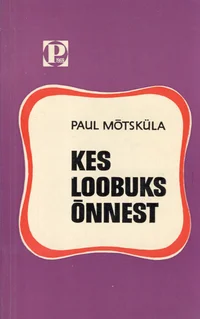 Kes loobuks õnnest?