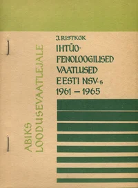Ihtüofenoloogilised vaatlused Eesti NSV-s 1961-1965