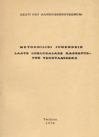 Metoodilisi juhendeid laste liiklusalase kasvatustöö teostamiseks