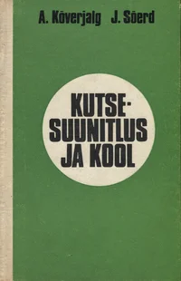 Kutsesuunitlus ja kool