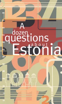 A dozen questions about Estonia