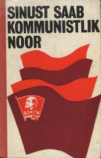 Sinust saab kommunistlik noor