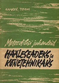 Metoodilisi juhendeid hääleseadeks ja kõnetehnikaks