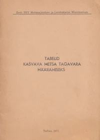 Tabelid kasvava metsa tagavara määramiseks