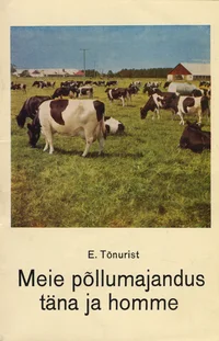 Meie põllumajandus täna ja homme