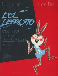 La storia del leprotto che non voleva addormentarsi
