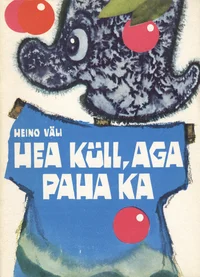 Hea küll, aga paha ka