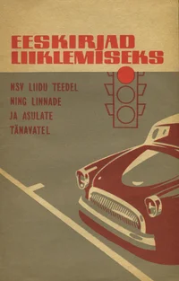 Eeskirjad liiklemiseks NSV Liidu teedel ning linnade ja asulate tänavatel