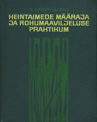 Heintaimede määraja ja rohumaaviljeluse praktikum