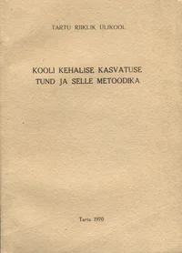 Kooli kehalise kasvatuse tund ja selle metoodika