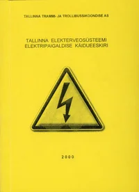 Tallinna elekterveosüsteemi elektripaigaldise käidueeskiri