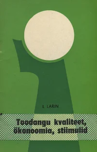 Toodangu kvaliteet, ökonoomia, stiimulid