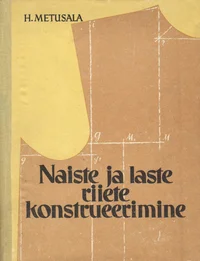 Naiste ja laste riiete konstrueerimine