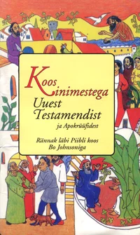 Koos inimestega Uuest Testamendist ja Apokrüüfidest
