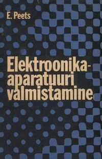Elektroonikaaparatuuri valmistamine