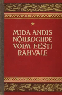 Mida andis nõukogude võim Eesti rahvale