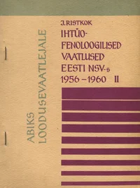 Ihtüofenoloogilised vaatlused Eesti NSV-s 1956-1960