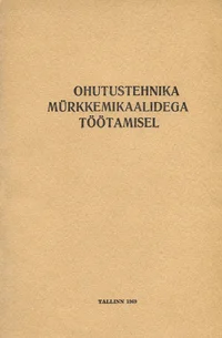 Ohutustehnika mürkkemikaalidega töötamisel