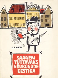 Saagem tuttavaks Nõukogude Eestiga