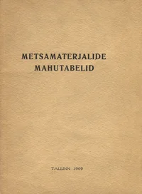 Metsamaterjalide mahutabelid