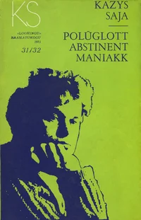 Polüglott. Abstinent. Maniakk
