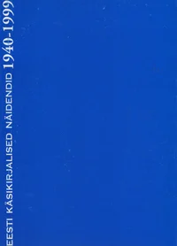 Eesti käsikirjalised näidendid 1940-1999