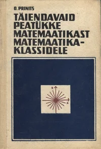 Täiendavaid peatükke matemaatikast matemaatikaklassidele