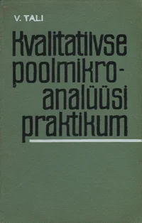 Kvalitatiivse poolmikroanalüüsi praktikum
